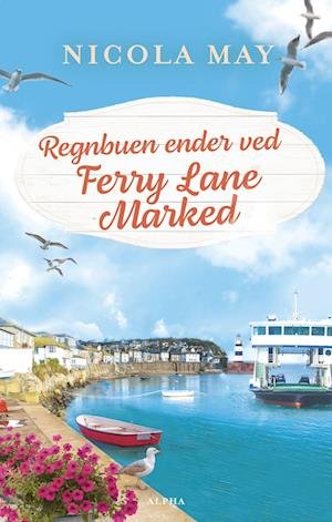 Cover for Nicola May · Ferry Lane Marked: Regnbuen ender ved Ferry Lane Marked (Sewn Spine Book) [1.º edición] (2023)