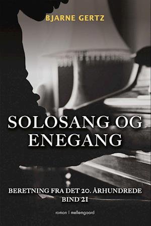Cover for Bjarne Gertz · Beretning fra det 20. århundrede bind 21: Solosang og enegang (Hæftet bog) [1. udgave] (2022)