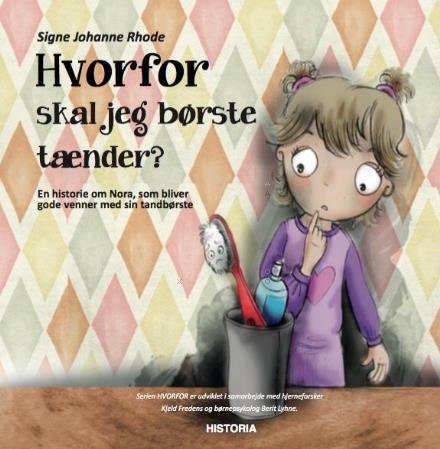 Cover for Signe Johanne Rhode · HVORFOR serien: HVORFOR - skal jeg børste tænder? (Gebundenes Buch) [1. Ausgabe] (2016)