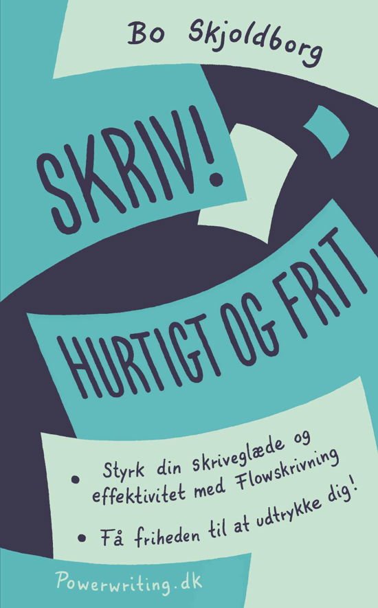 Cover for Bo Skjoldborg · Skriv! Hurtigt og frit (Hardcover Book) [1th edição] (2019)