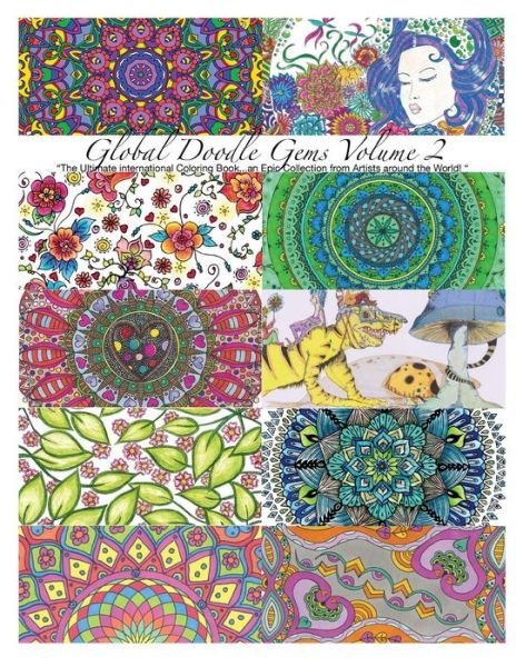 Cover for Global Doodle Gems · `global Doodle Gems` Volume 2: `the Ultimate Coloring Book...an Epic Collection from Artists Around the World! ` (Taschenbuch) (2015)
