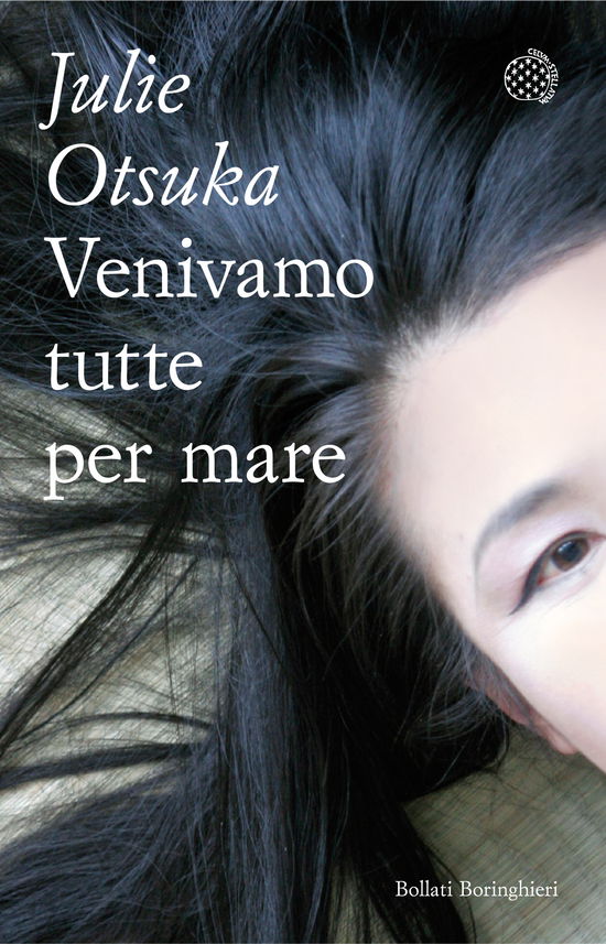 Cover for Julie Otsuka · Venivamo Tutte Per Mare (Book)