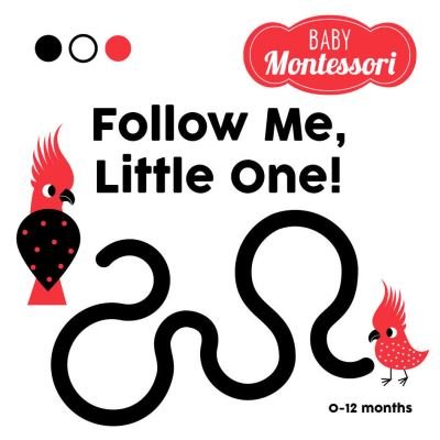 Cover for Agnese Baruzzi · Follow Me, Little One!: Baby Montessori - Baby Montessori (Hardcover Book) (2023)