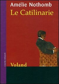 Cover for Amelie Nothomb · Le Catilinarie (Book)