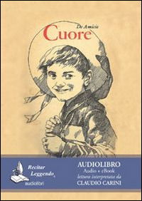 Cover for Edmondo De Amicis · Cuore. Audiolibro. CD Audio Formato MP3 (Book)