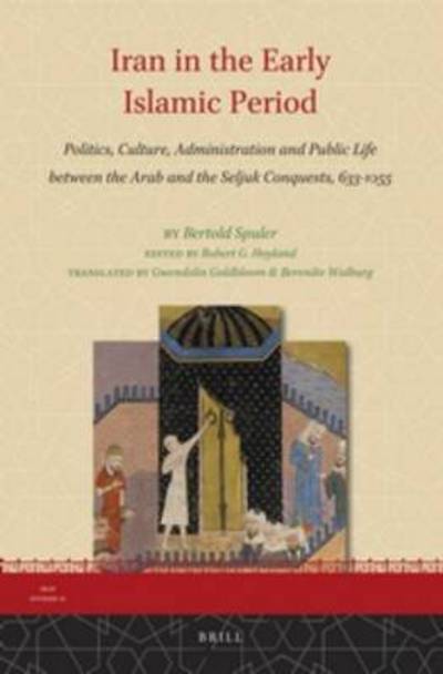 Cover for Bertold Spuler · Iran in the Early Islamic Period: Politics, Culture, Administration and Public Life Between the Arab and the Seljuk Conquests, 633-1055 (Iran Studies) (Hardcover Book) [Bilingual edition] (2014)