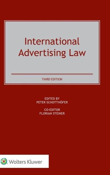 Cover for Peter Schotthoefer · International Advertising Law: Problems, Cases, and Commentary (Hardcover Book) [3 New edition] (2017)