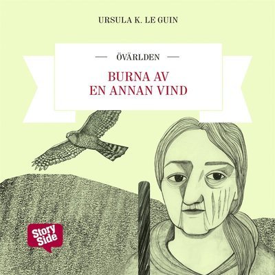 Cover for Ursula K. Le Guin · Övärlden: Burna av en annan vind (Lydbok (MP3)) (2016)