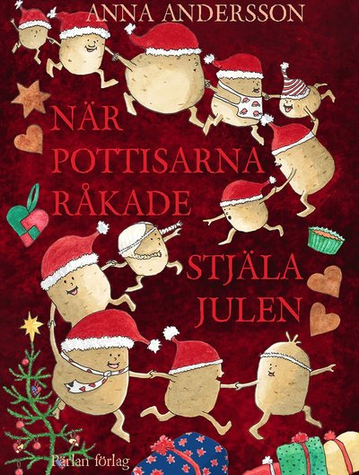 Cover for Anna Andersson · När pottisarna råkade stjäla julen (Inbunden Bok) (2017)