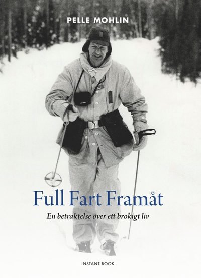 Cover for Pelle Mohlin · Full Fart Framåt (Bound Book) (2022)