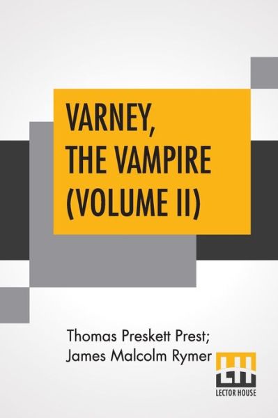 Cover for Thomas Preskett Prest · Varney, The Vampire (Volume II); Or, The Feast Of Blood. A Romance. (Taschenbuch) (2019)