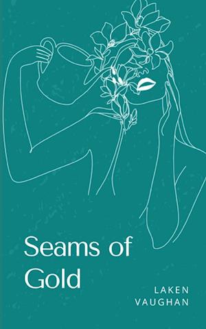 Cover for Laken Vaughan · Seams of Gold (Book) (2023)