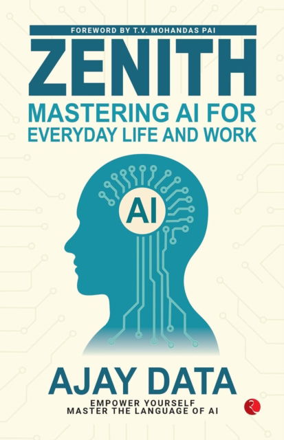 Cover for Ajay Data · Zenith: Mastering AI for Everyday Life and Work (Paperback Book) (2025)