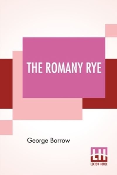 Cover for George Borrow · The Romany Rye: A Sequel To 'Lavengro' With Notes And An Introduction By John Sampson (Taschenbuch) (2021)
