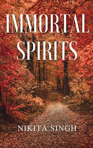 Cover for Nikita Singh · Immortal Spirits (Paperback Book) (2023)