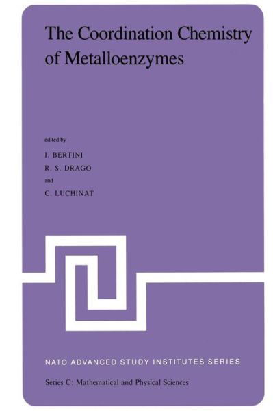 Cover for I Bertini · The Coordination Chemistry of Metalloenzymes: The Role of Metals in Reactions Involving Water, Dioxygen and Related Species - NATO Science Series C (Pocketbok) [Softcover reprint of the original 1st ed. 1983 edition] (2011)