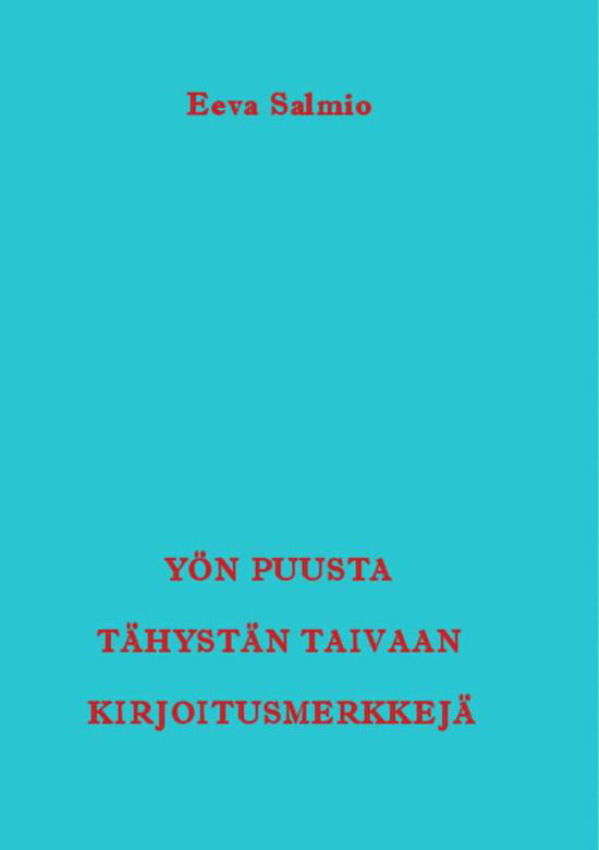 Cover for Salmio · Yön puusta tähystän taivaan kirj (Book) (2019)