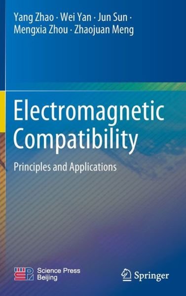 Cover for Yang Zhao · Electromagnetic Compatibility: Principles and Applications (Innbunden bok) [1st ed. 2021 edition] (2021)
