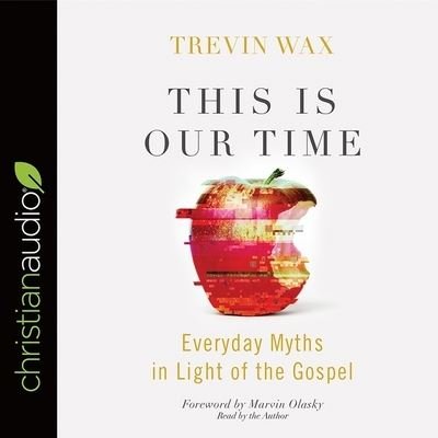 Cover for Trevin Wax · This Is Our Time (CD) (2017)