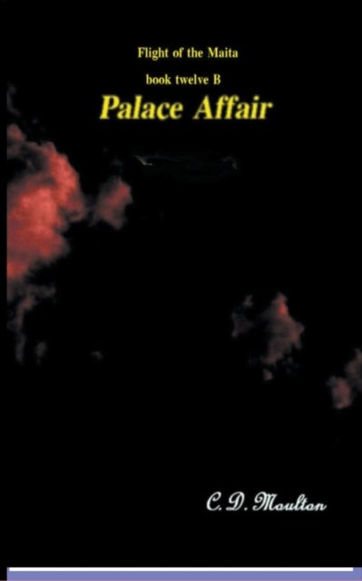 Cover for C D Moulton · Palace Affair - Flight of the Maita (Pocketbok) (2022)