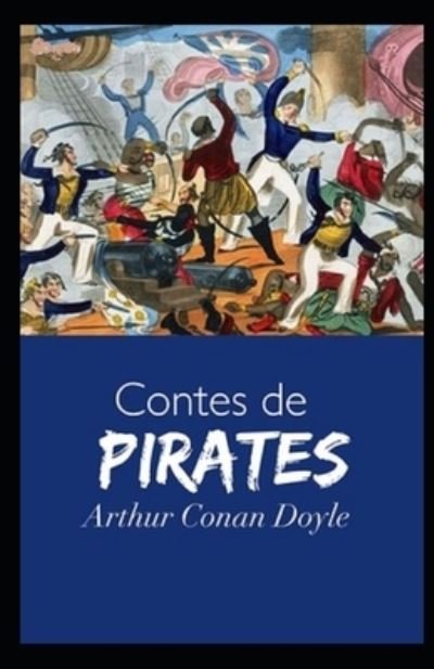 Cover for Sir Arthur Conan Doyle · Contes de Pirates illustree (Pocketbok) (2022)