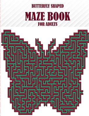 Butterfly Shaped Maze Book For Adults - Braylon Smith - Libros - Independently Published - 9798553249519 - 25 de octubre de 2020