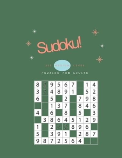 Cover for Kitdanai Viriyachaipong · Sudoku! 200 Medium Level Puzzles for Adults (Pocketbok) (2020)