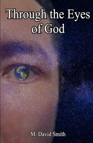 Cover for Matthew Smith · Through the Eyes of God (Pocketbok) (2020)