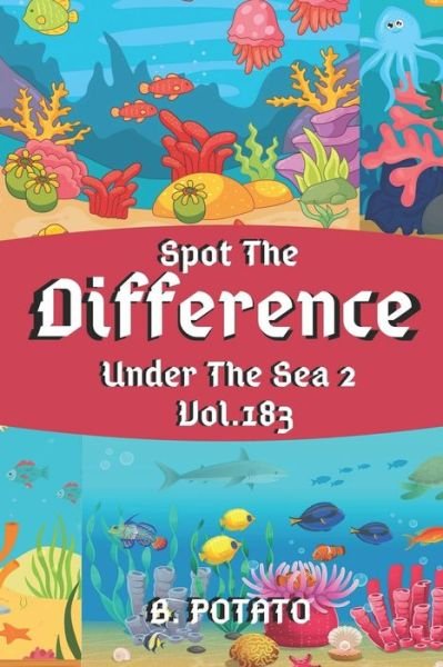 Cover for B Potato · Spot the Difference Under The Sea 2 Vol.183 (Paperback Bog) (2021)