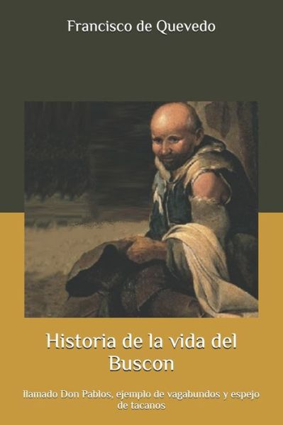 Cover for Francisco de Quevedo · Historia de la vida del Buscon (Paperback Book) (2020)