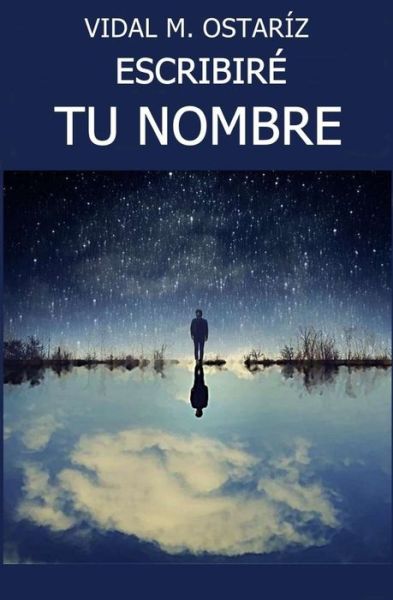 Cover for Vidal M Ostariz · Escribire tu nombre (Paperback Book) (2015)