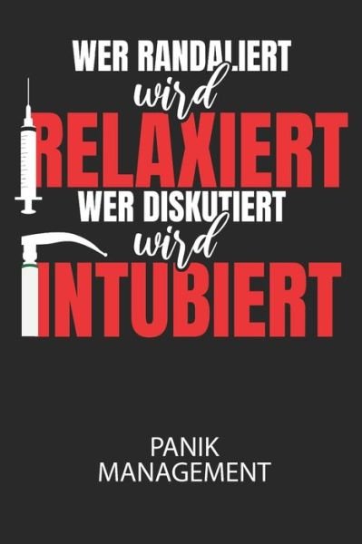 Cover for Divory Notizbuch · Wer randaliert wird relaxiert, wer diskutiert wird intubiert. - Panik Management (Pocketbok) (2020)