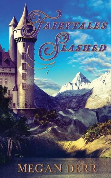 Cover for Megan Derr · Fairytales Slashed (Paperback Book) (2020)