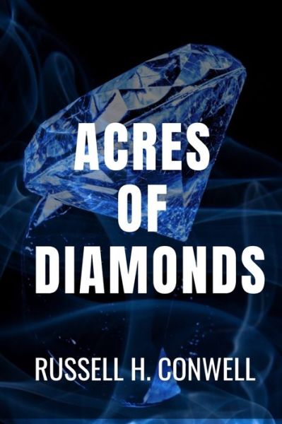 Cover for Russell H Conwell · Acres of Diamonds - Russell H. Conwell (Paperback Book) (2020)