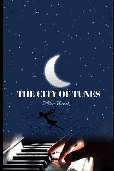 Cover for Ishita Banik · The City Of Tunes (Paperback Book) (2020)