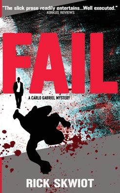 Fail - Rick Skwiot - Bücher - Independently Published - 9798680633519 - 16. Oktober 2020