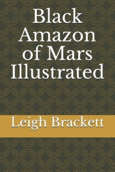 Cover for Leigh Brackett · Black Amazon of Mars Illustrated (Paperback Book) (2020)