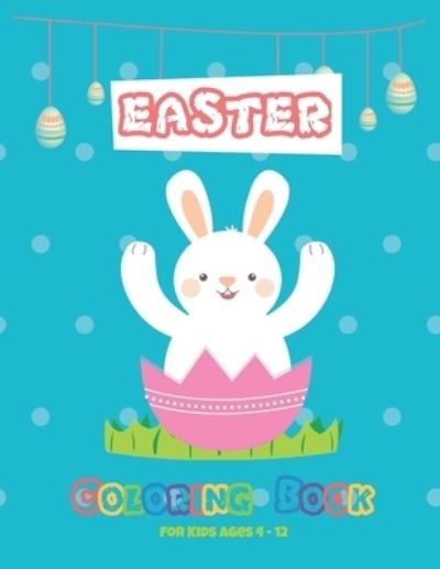 Cover for Kam Coloring Book · Easter coloring book for kids ages 4-12 (Taschenbuch) (2021)
