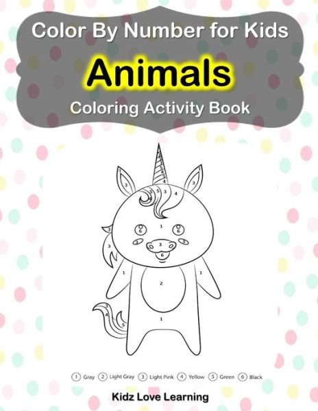 Cover for Independently Published · Color by Number for Kids Animals Coloring Activity Book (Paperback Book) (2021)