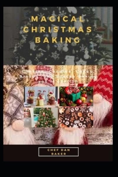 Cover for Chef Dan Baker · Magical Christmas Baking (Pocketbok) (2021)