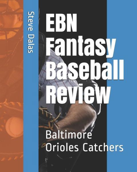 EBN Fantasy Baseball Review - Steve Dalas - Books - Independently Published - 9798731423519 - April 1, 2021