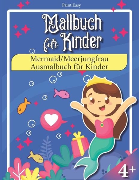 Cover for Paint Easy · Malbuch fur Kinder: Mermaid / Meerjungfrau Ausmalbuch (Paperback Book) (2021)