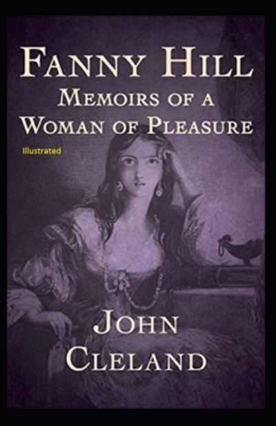 Fanny Hill - John Cleland - Books - Independently Published - 9798746469519 - April 29, 2021