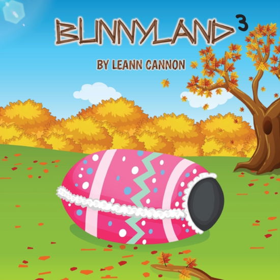 Cover for Leann Cannon · Bunnyland 3 (Paperback Book) (2022)