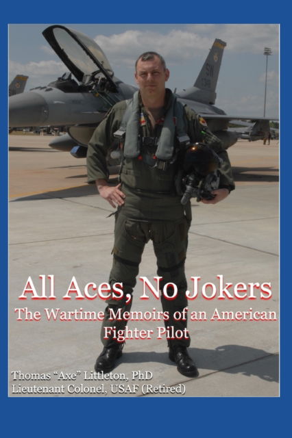Cover for Thomas Littleton · All Aces, No Jokers: The Wartime Memoirs of an American Fighter Pilot (Paperback Book) (2022)