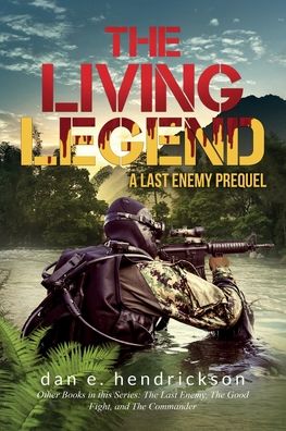 Cover for Dan E Hendrickson · The Living Legend (Paperback Book) (2022)