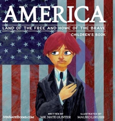 Cover for MR Gunter · America Children's Book: Land of the Free and Home of the Brave - Children's Books on Life and Behavior (Gebundenes Buch) (2022)