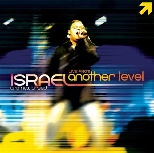 Cover for Israel &amp; New Breed · Live From Another Level (CD) (2005)