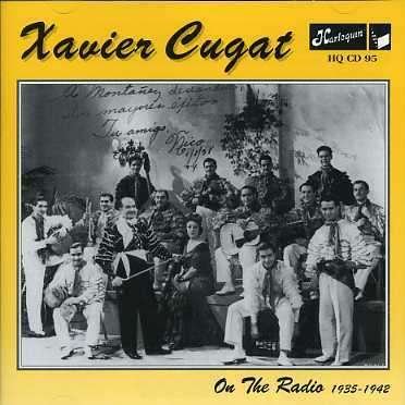 Cover for Xavier Cugat · On the Radio 1935-1942 (CD) (1997)