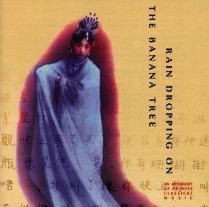 Cover for Rain Dropping On The Banana Tree · Chinese Classical Music (CD) (2000)